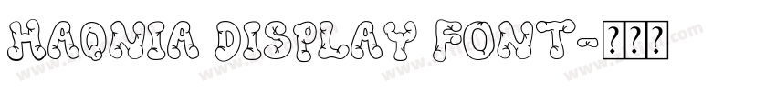 Haqnia Display Font字体转换